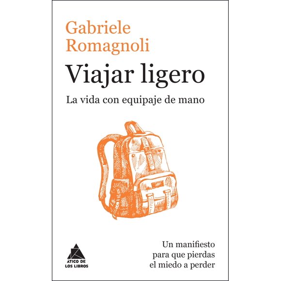 Libro ÁTICO DE LOS LIBROS Viajar ligero: La vida con equipaje de mano