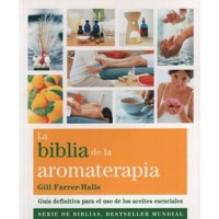 Gaia - La Biblia De La Aromaterapia - Gill Farrer-Halls