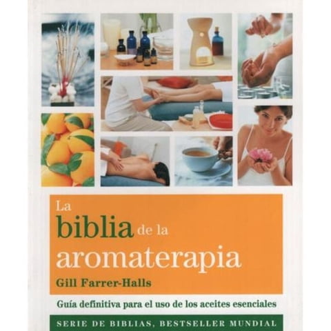 Gaia - La Biblia De La Aromaterapia - Gill Farrer-Halls