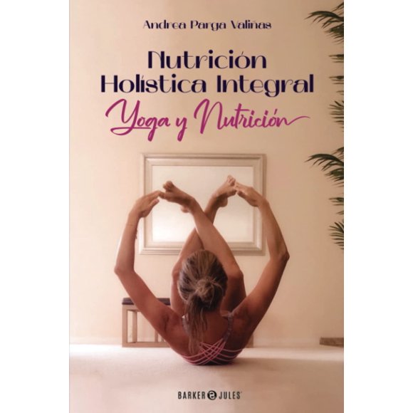 Libro Nutrición Holística Integral: Yoga y Nutrición (español)