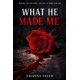 thumbnail image 1 of Libro publicado de forma independiente What He Made Me (The Rose), 1 of 1