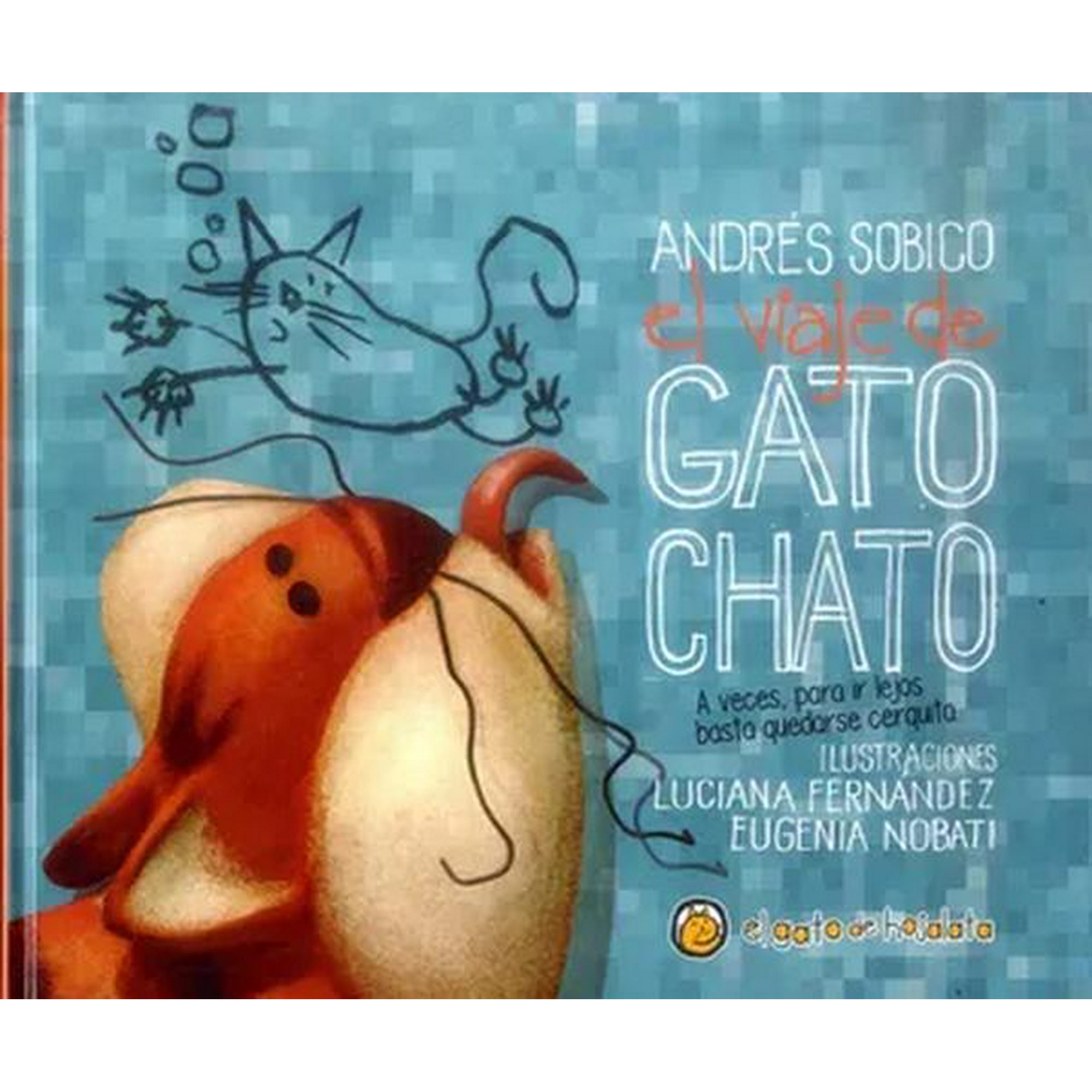 El Gato De Hojalata - Libro El Viaje De Gato Chato *los Verogatos*
