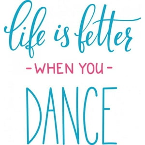 Rienda Libre Graphics - Decomural Life Is Better Dance Ws-46169