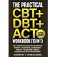 thumbnail image 1 of The Practical CBT + DBT + ACT Workbook (10 in 1): 250+ Cognitive & Dialectical Behavioral Therapy + Acceptance & Commitment Therapy + Vagus Nerve, Somatic Exercises and Tools for Beginners, 1 of 1