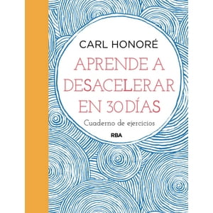 Rba Practica - Aprende A Desacelerar En 30 Dias
