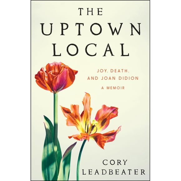 Libro Ecco – The Uptown Local: Alegría, Muerte y Joan Didion (Memoria)