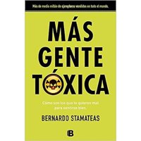 Ediciones B - Mas Gente Tóxica - Stamateas, Bernardo