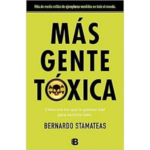 Ediciones B - Mas Gente Tóxica - Stamateas, Bernardo