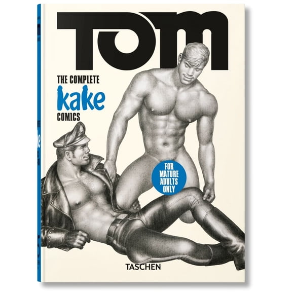 Tom of Finland. The Complete Kake Comics. 45th Ed.