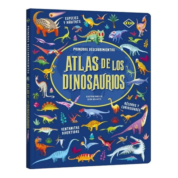 Atlas de los Dinosaurios. Primeros Descubrimientos / Lexus