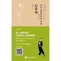 Siglantana - Libro El Andar Cómo Camino - Xiao Bin