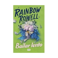 Suma De Letras - Libro Bailar Lento / Rainbow Rowell
