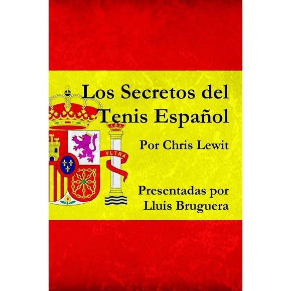 Libro Los Secretos del Tenis Español de Chris Lewit Tennis Inc.