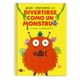 thumbnail image 1 of Libro Divertirse Como Un Monstruo, 1 of 2