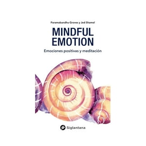 Siglantana - Libro Mindful Emotion: Emociones Positivas Y Meditacion / P