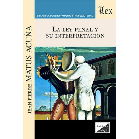 Libro Ley Penal Y Su Interpretación Jean pierre Matus Acu