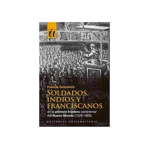 Universitaria - Libro Soldados, Indios Y Franciscanos