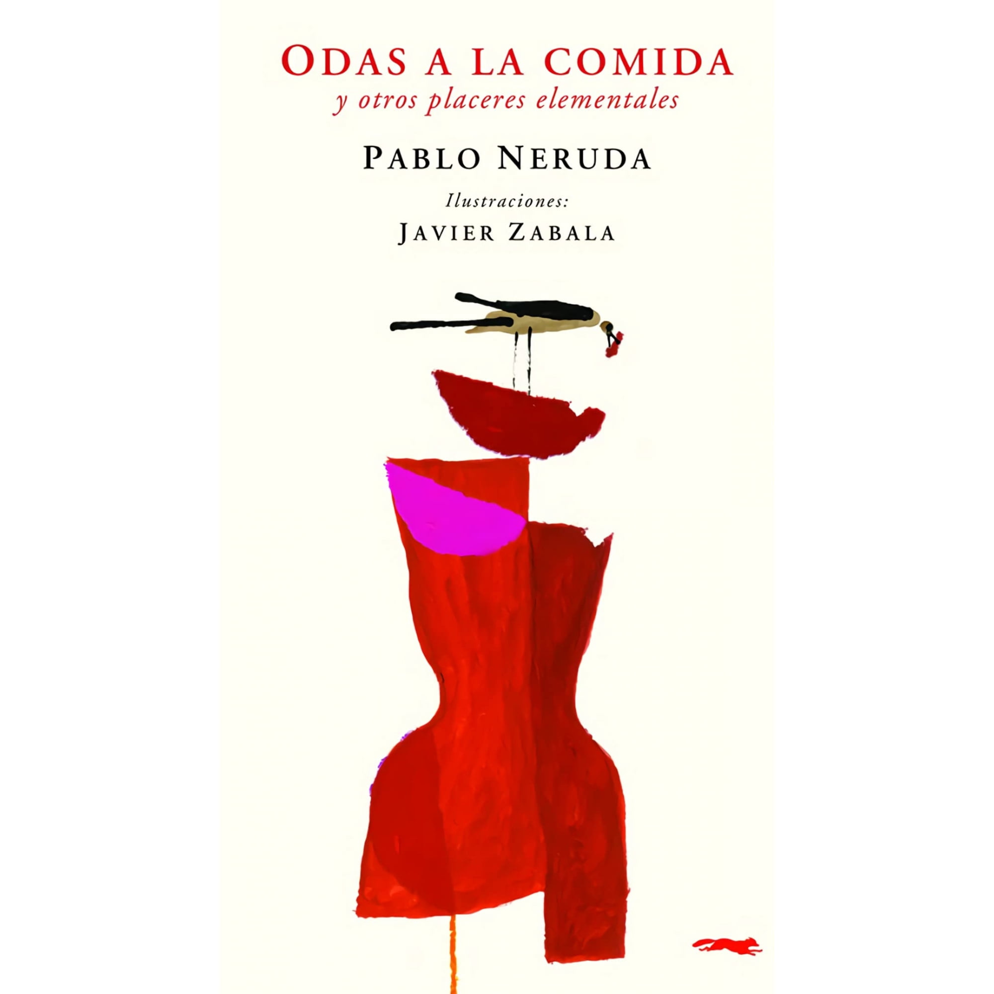 Libros Del Zorro Rojo - Odas A La Comida Y Otros Placeres Elementales