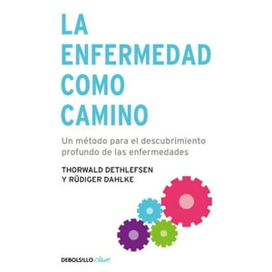 Debolsillo - Libro La Enfermedad Como Camino