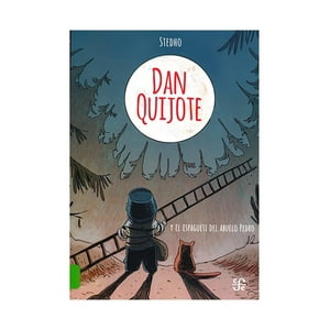 Fondo De Cultura Mx - Libro Dan Quijote Y El Espagueti Del Abuelo Pedro /Stedho