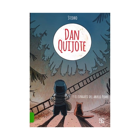 Fondo De Cultura Mx - Libro Dan Quijote Y El Espagueti Del Abuelo Pedro Stedho