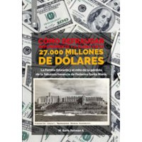 Ceibo - Cómo Defraudar Impunemente Y A Plena Vista 27.000 Millones De Dólares