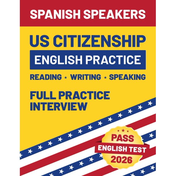 Cuaderno de práctica de inglés para la ciudadanía estadounidense para hispanohablantes