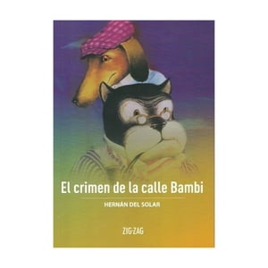 Zig-Zag - Libro El Crimen De La Calle Bambi - Hernán Del Solar