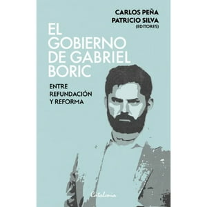 Catalonia - Libro Gobierno De Gabriel Boric, El