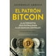 thumbnail image 1 of Libro El Patrón Bit-coin - Saifedean Ammous, 1 of 2