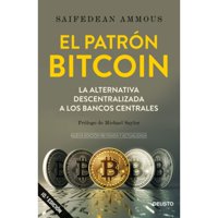 Deusto - Libro El Patrón Bit-Coin - Saifedean Ammous