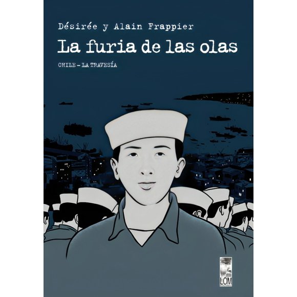 LIBRO La Furia De Las Olas. Chile - La Travesía - Désirée Frappier & Alain Frappier