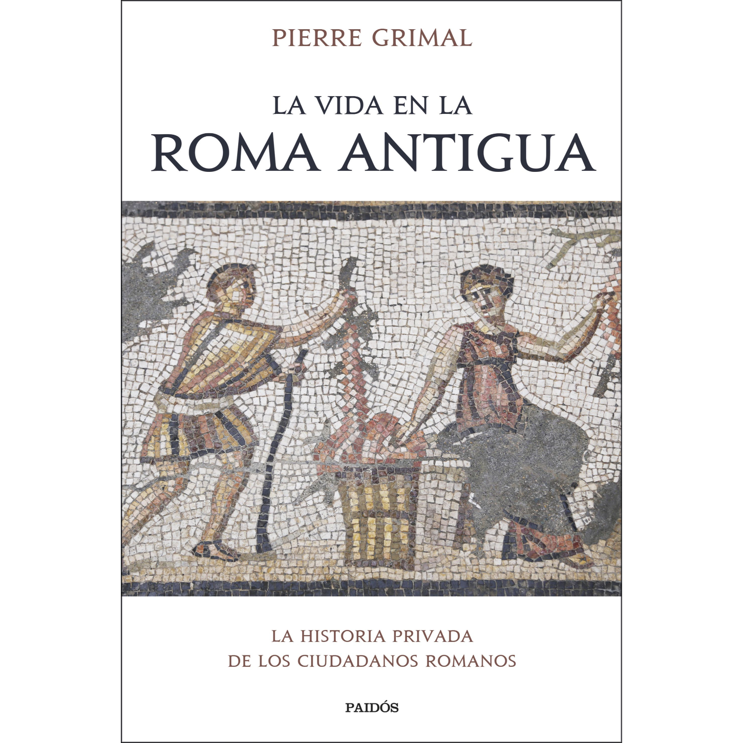 Paidos - Libro La Vida En La Roma Antigua