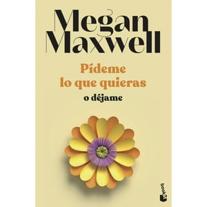 Booket - Libro Pídeme Lo Que Quieras O Déjame