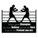 thumbnail image 1 of Decomural Be A Great Champion Boxing WS-42925, 1 of 2