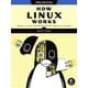 thumbnail image 1 of Libro No Starch Press: How Linux Works, 3ª Edición, 1 of 1