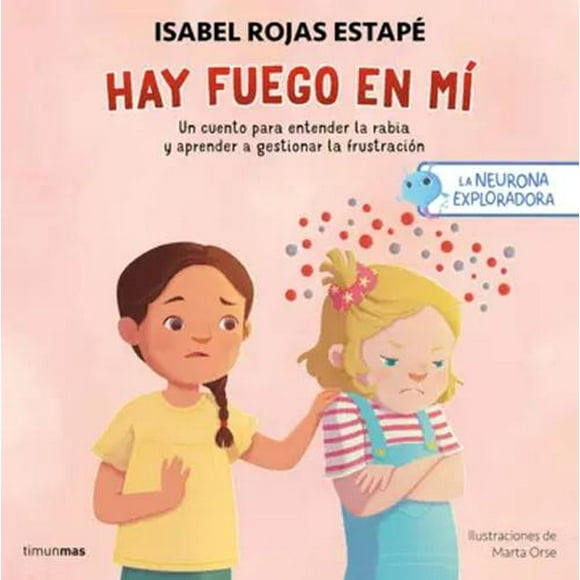 Libro Neurona exploradora Hay fuego en mí - I Rojas Estapé