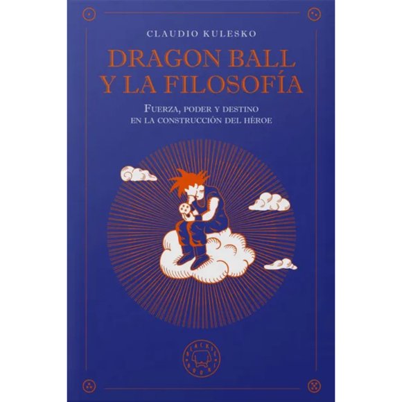 Dragon Ball Y La Filosofia