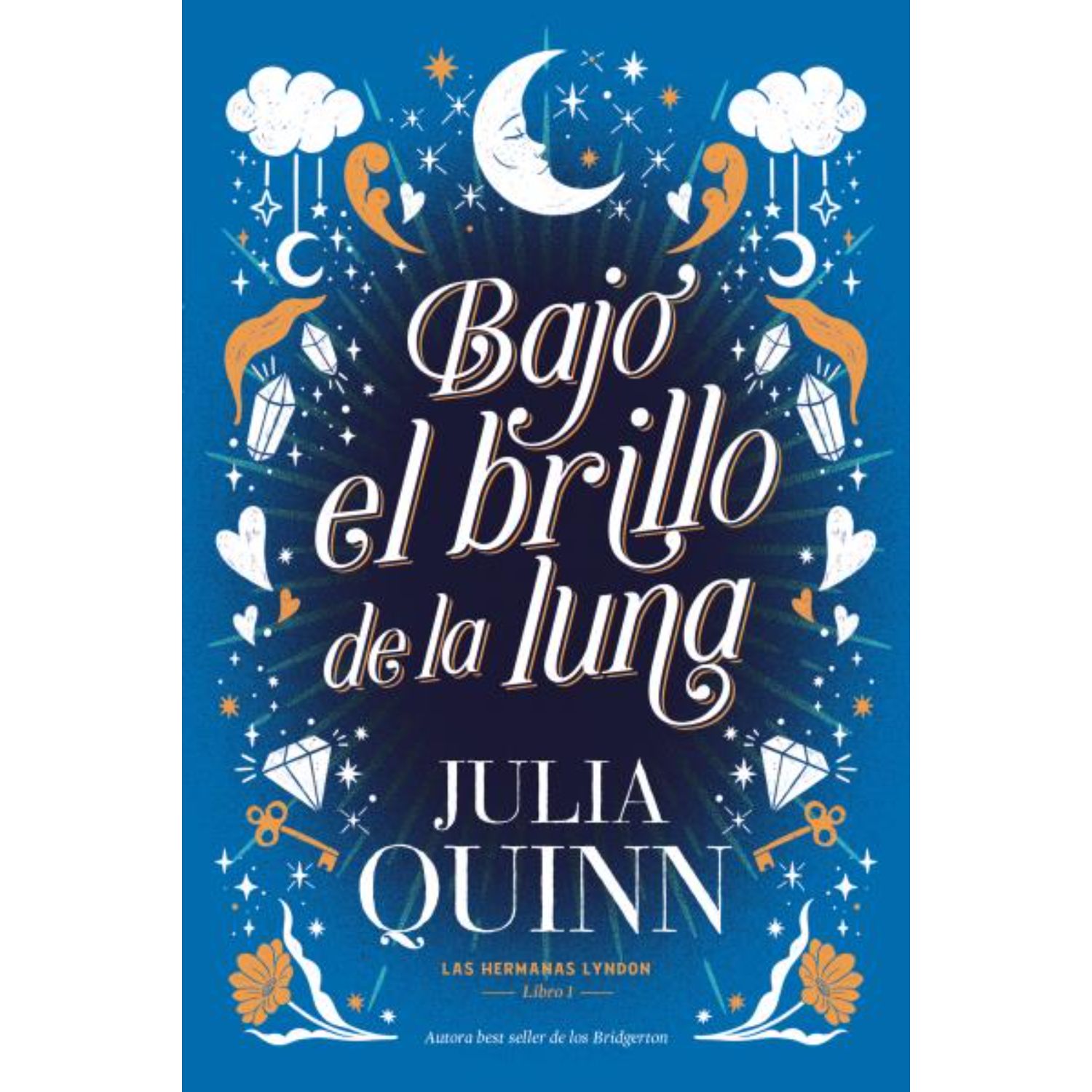 Ediciones Urano - Libro Bajo El Brillo De La Luna (Las Hermanas Lyndon 1)
