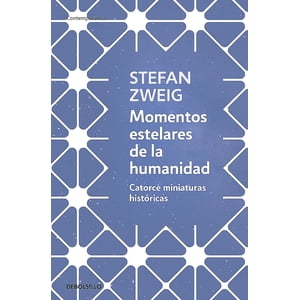 Debols!Llo - Libro Momentos Estelares De La Humanidad - Stefan Zweig