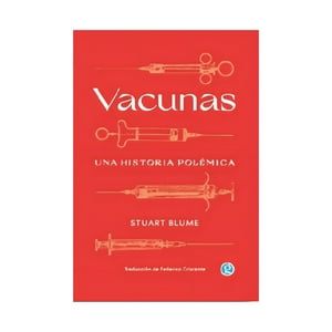 Godot - Libro Vacunas. Una Historia Polémica /Stuart Blume