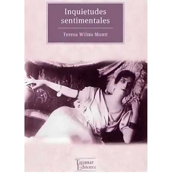 LIBRO Inquietudes Sentimentales - Teresa Wilms Montt