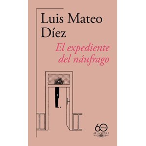 Alfaguara - Libro El Expediente Del Náufrago (Ed 60 Aniv) - Luis Diez
