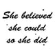 thumbnail image 1 of Decomural She Believed She Could Inspirational WS-44136, 1 of 2