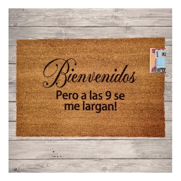 Tapete Limpia Pies Personalizado Bienvenidos pero a las 9 se me largan!