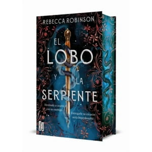 Martínez Roca - Libro El Lobo Y La Serpiente - Rebecca Robinson