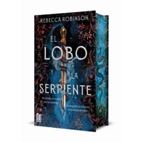 Martínez Roca - Libro El Lobo Y La Serpiente - Rebecca Robinson