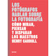 thumbnail image 4 of Los Fotógrafos Hablan Sobre La Fotografía, 4 of 4