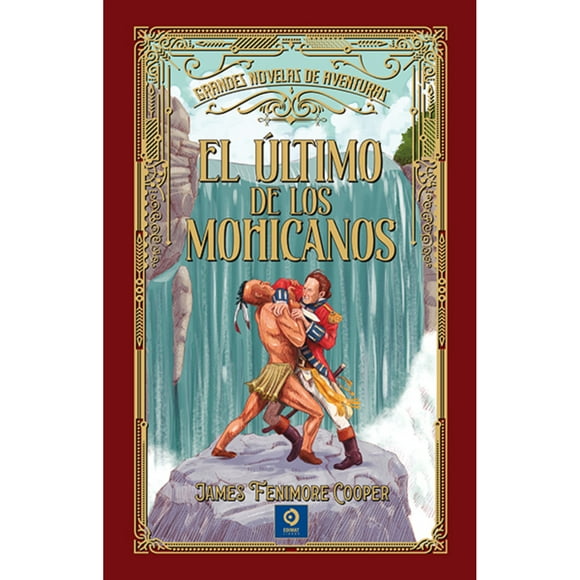El Ultimo De Los Mohicanos (G. Novelas De Aventuras)