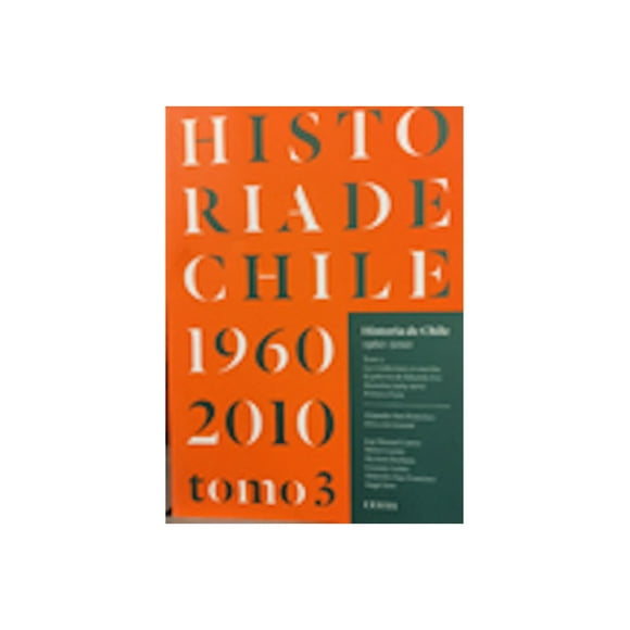 Historia De Chile 1960- 2010 Tomo 3 (tapa Blanda.envio Grati